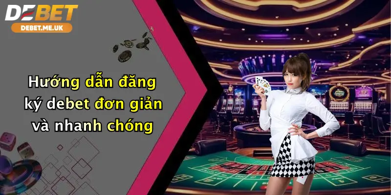 Hướng dẫn đăng ký Debet đơn giản và nhanh chóng